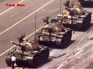 Tank Man
 