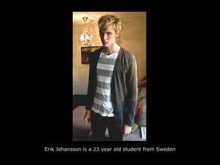 Erik Johansson is a 23 year old student from Sweden 