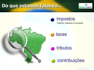 Taxas, impostos e tributos brasileiros | PPT