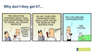 Why don’t they get it?...
 