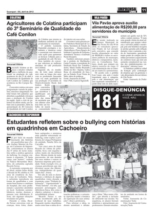 Guarapari - ES, abril de 2012
                                                                                                                                                                       11
   COLATINA                                                                                               VILA PAVÃO

Agricultores de Colatina participam                                                                     Vila Pavão aprova auxílio
do 3º Seminário de Qualidade do                                                                         alimentação de R$200,00 para
                                                                                                        servidores do município
Café Conilon                                                                                            Sucursal Vitória
                                                                                                                                            sentará um ganho real de 32%
                                                                                                                                            sobre o salário mínimo. “É mais
                                       de Colatina que premia as     do interior em suas ações.               m sessão realizada na         uma grande vitória da atual ad-
                                       melhores amostras de café
                                       produzidas no município.
                                           O prefeito Leonardo
                                       Deptulski prestigiou o se-
                                                                         O evento é uma parceria en-
                                                                     tre Prefeitura Municipal de Co-
                                                                     latina, Secretaria de Estado da
                                                                     Agricultura, Abastecimento,
                                                                                                        E     Câmara Municipal de
                                                                                                              Vila Pavão No dia 09 de
                                                                                                        abril, os vereadores aprova-
                                                                                                                                            ministração que sempre valori-
                                                                                                                                            zou o servidor público munici-
                                                                                                                                            pal, pois este benefício recupera
                                                                                                        ram Projeto de Lei enviado          as perdas geradas pela inﬂação
                                       minário e destacou como       Aquicultura e Pesca (Seag) e do    pelo executivo, que concede         durante o ano e aumenta a ren-
                                       o município tem desenvol-     Instituto Capixaba de Pesquisa,    auxílio alimentação no valor        da do funcionário, garantindo
                                       vido ações para aprimorar     Assistência Técnica e Extensão     de R$200,00 à todos os servi-       maior poder de compra das fa-
                                       as técnicas voltadas para a   Rural (Incaper).                   dores públicos do município,        mílias pavoenses e aquecimento
                                       qualidade do café. Ele lem-       Também estiveram presen-       efetivos e temporários, inclu-      do comércio local, que terá um
                                       brou também do concur-        tes o prefeito de Marilândia,      sive os Conselheiros Tute-          aumento considerável nas ven-
                                   so que seleciona as melhores      Geder Camata; a presidente do      lares, desde que estejam em         das dos estabelecimentos cre-
Sucursal Vitória
                                   amostras do café produzido        Sindicato Rural dos Trabalha-      efetivo exercício do cargo. O       denciados”, informa Lauer.
       uscando mostrar as téc-     em Colatina.                      dores, Maria Emília Brumatti;

B      nicas e estudos voltados
       para a melhoria da qua-
lidade na produção do café,
                                       Segundo ele, os resulta-
                                   dos de todo esses esforços
                                   será visto ao longo dos anos
                                                                     diretor do Ifes – Itapina, Tadeu
                                                                     Rosa; do presidente do Inca-
                                                                     per no Estado, Evair Vieira de
                                                                                                        vale alimentação não se esten-
                                                                                                        de aos inativos e pensionistas.
                                                                                                           De acordo com o prefeito
                                                                                                        Ivan Lauer, esta ação é muito
                                                                                                                                               A Prefeitura publicou edital
                                                                                                                                            de licitação para contratação
                                                                                                                                            de empresa que vai gerenciar o
                                                                                                                                            vale alimentação dos servidores
aconteceu no dia 13 de abril o     com os produtores buscando        Melo, além de políticos.           importante para a categoria,        de Vila Pavão.
III Seminário de Qualidade de      cada vez mais qualidade na        Fonte: Assessoria da PMC           pois o vale alimentação, que           Fonte: Assessoria da Prefei-
Café Conilon de Colatina que       sua produção. O secretário de     Foto: PMC/Laércio Signorelli       será repassado mensalmente a        tura
aconteceu no Ifes Campus Ita-      Desenvolvimento Rural, José                                          partir deste mês de abril, repre-
pina.                              Izidoro     Rodri-
    O encontro contou com uma      gues concordou,
programação variada de pales-      e     acrescentou
tras, concurso e degustação. No    que incentivos e
total foram três palestras que     qualiﬁcação aos
abordam a qualidade e técnicas     agricultores     é
para a produção do Conilon         uma das metas
na região. Após o ciclo de pa-     da secretaria que
lestras foi aberto ainda, um de-   nos últimos anos
bate com os presentes. Além da     tem feito um tra-
apresentação do III Concurso       balho de inserir
de Qualidade de Café Conilon       as comunidades


 CACHOEIRO DE ITAPEMIRIM

Estudantes reﬂetem sobre o bullying com histórias
em quadrinhos em Cachoeiro
                                   buiu autógrafos e ministrou
Sucursal Vitória
                                   uma palestra relacionada ao
      oi por meio do mundo         bullying, como explica a pro-

F     fascinante das histórias
      em quadrinhos que a Es-
cola Zacheu Moreira da Fra-
                                   fessora de Língua Portuguesa
                                   da unidade, Natalia Silva de
                                   Carvalho.
ga, em Cachoeiro de Itapemi-           “Aos cinco anos de idade
rim, conscientizou os alunos       Ricardo foi vítima de polio-
das 6ª séries do turno matu-       mielite, ﬁcou com sequelas e
tino sobre a prática agressiva     sofreu muito em decorrência
do bullying. As crianças visi-     disso. Mesmo diante de tanto
taram a exposição “À Santa         preconceito, ele não desistiu
causa com humor”, exibida          dos seus sonhos e venceu as
no Palácio Bernardino Mon-         barreiras impostas pela socie-
teiro, do cartunista capixaba      dade. Neste exemplo vivo, as
Ricardo Ferraz.                    crianças perceberam que não
    A exposição composta por       devemos caçoar das diferen-
42 obras, muitas feitas desde      ças, independentes de quais
a década de 90, celebra os 110     sejam elas”, frisou.
anos de existência da San-             Em sala de aula os alunos
ta Casa de Cachoeiro. Nela,        ﬁzeram a releitura de alguns
o cartunista reproduziu em         quadrinhos vistos durante a
forma de quadrinhos e com          exposição, como “Pedindo In-
muito bom humor o cotidiano        formação”, “Oportunidade” e
do hospital, dos seus proﬁs-       “Porta Estreita”. Os três, que
sionais e pacientes atendidos      possuem personagens com
no local. Acidentes automo-        deﬁciência física, têm como o
bilísticos, mortes, doenças e      objetivo enfatizar o direito à
pessoas com deﬁciências fí-        acessibilidade urbana.            tuações polêmicas, o cartunis-     ram o ﬁlme “Meu nome é Rá-          tes da unidade em forma de
sicas, são algumas situações           “Ricardo Ferraz é um          ta capixaba impõe a temática       dio”, que aborda a inclusão         seminário.
reveladas nos grifos.              artista reconhecido pelo di-      da superação em suas anima-        do deﬁciente nas escolas. Na           Fonte: Assessoria de Co-
    Durante a visita, Ricar-       ferencial de seus trabalhos.      ções”, disse a professora.         sequência, os alunos ﬁzeram         municação/ Sedu
do Ferraz conversou com as         Enquanto muitos desenhistas           Para reforçar a ideia, os      relatórios e apresentaram aos          Foto: Assessoria de Comu-
crianças, tirou fotos, distri-     usam como base a sátira de si-    alunos assistiram e debate-        professores e demais estudan-       nicação/Sedu
 