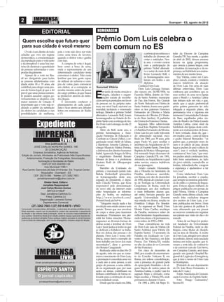 2                                                                                                                                                                Guarapari - ES, agosto de 2012


                         EDITORIAL                                                         HOMENAGEM

Quem escolhe que futuro quer                                                              Prêmio Dom Luis celebra o
para sua cidade é você mesmo
    O voto é um direito de todo              pois o voto não deve ser visto
                                                                                          bem comum no ES
cidadão que vive em regime                   como uma troca de favores,                                                                  o prêmio já reconheceu o    tular da Diocese de Campina
democrático, a conscientização               quando o eleitor vota e ganha                                                               trabalho de diversos ati-   Grande/PB. Sua morte, a quatro
da população para o voto justo               com isso.                                                                                   vistas e entidades. Nes-    de abril de 2003, deixou enorme
e incorruptível é uma boa ma-                    A compra de voto é ilegal,                                                              te ano, o evento contou     lacuna na igreja progressista,
neira de diminuir a quantidade               bem como a boca de urna,                                                                    com a participação do       que crescia a passos largos, com
de pessoas subornadas e com-                 onde o representante de um                                                                  prêmio Nobel alternati-     a doutrina da renovação e da es-
pradas ilegalmente.                          determinado candidato tenta                                                                 vo e autor de mais de 60    perança, na ﬁdelidade aos ensina-
    Apesar de o voto no Bra-                 convencer o eleitor. Não custa                                                              livros Leonardo Boff, e     mentos de seu mestre Jesus.
sil ser obrigatório para todas               lembrar que tem gente capaz                                                                 os homenageados rece-           Em Vitória, como em Cam-
as pessoas alfabetizadas com                 de utilizar de suborno e com-                                                               beram um troféu e um        pina Grande, existem e resistem
idade entre 18 e 70 anos, ele                pra de votos para convencer                                                                 diploma.                    marcos indeléveis da atuação
contribui para eleger uma pes-               um eleitor, ai a corrupção se                Sucursal Vitória
                                                                                                                                    Conheça Dom Luis:                de Dom Luis. Em uma de suas
soa de forma legal, já que a lei             mostra mesmo antes da posse                                                            Dom Luis Gonzaga Fernan-         últimas entrevistas, Dom Luis
                                                                                                m tarde de muita emoção e       des nasceu em 24/08/1926, na         confessou que acreditava que os
prevê que uma pessoa somen-
te poderá assumir cargos go-
vernamentais se elegidos com
maior número de votação. É
                                             do cargo público, já que busca
                                             se promover através de méto-
                                             dos ilegais.
                                                 É necessário conhecer o
                                                                                          E     alegria, cidadãos e organi-
                                                                                                zações sociais de reconhe-
                                                                                          cidos serviços prestados em favor
                                                                                                                                Fazenda Milhã, distrito de Vitó-
                                                                                                                                ria de Santo Antônio, município
                                                                                                                                de Pau dos Ferros, Rio Grande
                                                                                                                                                                     seus sonhos de uma nova Igreja
                                                                                                                                                                     para o Brasil e a América Latina
                                                                                                                                                                     não tinham sido em vão; e que,
importante que o voto seja re-               planejamento de cada candi-                  de pessoas ou da própria natu-        do Norte. Batizado em Vitória de     ainda que a opção preferencial
alizado a partir da satisfação               dato e ﬁcar atento aos debates               reza, em nível local, nacional ou     Santo Antônio, foram seus padri-     pelos pobres parecesse ter sido
do eleitor no candidato e nas                feitos em emissoras de Rádio                 mundial, incluindo o renomado         nhos os tios paternos Francisco      relegada a segundo plano, ela
possibilidades de melhoria,                  e TV.                                        teólogo, ﬁlósofo e prêmio Nobel       Fernandes de Oliveira e Maria        permanecia viva e vigorosa em
                                                                                          alternativo Leonardo Boff, foram      Fernandes de Oliveira (D. Marie-     inúmeras Comunidades Eclesiais
                                                                                          homenageados no Estado do Es-         ta do Bom Jardim). O padrinho        de Base, espalhadas pelos rin-

                   Expediente
                                                                                          pírito Santo com a entrega do tro-    de Crisma foi Francisco Dantas.      cões do Brasil e da Pátria Grande
                                                                                          féu Dom Luis Gonzaga, no dia 22           Segundo ﬁlho sobrevivente        América Latina, como sinal da
                                                                                          de agosto.                            do casal João Baptista Fernandes     ﬁdelidade das Igrejas deste conti-
                                                                                              Além de Boff, neste ano, o        e Ubaldina Fernandes da Silveira,    nente aos ensinamentos de Jesus.
                                                                                          prêmio homenageou a Asso-             Dom Luis foi um vulto relevante      É bem verdade, dizia ele, que -
                                                                                          ciação Feminina de Educação e         do episcopado nacional, esco-        em muitos casos - como já falava
                                                                                          Combate ao Câncer (Affec), a or-      lhido em 1965, aos 39 anos, pelo     o padre Manoel Bernardes- “os
                                                                                          ganização social Ateliê de Ideias,    papa Paulo VI, para auxiliar o       padres que, a princípio eram de
                      Uma publicação de                                                   a ﬁlantropa Assunta Caliman, o        arcebispo da Arquidiocese de Vi-     ouro e os cálices de pau, deram
           JOSÉ CARLOS MOREIRA GOMES - ME                                                 cônego Maurício Mattos Pereira,       tória do Espírito Santo, Dom João    lugar a padres de pau e cálices de
                      3D COMUNICAÇÃO                                                      a defensora dos direitos humanos      Baptista da Motta e Albuquerque.     ouro”; mas é verdade também,
          Empresa Jornalistica, Agência de Noticias,                                      Isabel Aparecida Borges da Silva,     Foi nomeado bispo diocesano de       continuava Dom Luis, “que mui-
Edição de Jornais, Atividades de Publicidade Não Especiﬁcadas                             o engenheiro ﬂorestal Renato          Campina Grande/PB, em 1981,          tos padres ainda continuam ﬁeis,
    Anteriormente, Produção De Fotograﬁas, Sonorização,                                   Moraes de Jesus e a professora        deixando, na Arquidiocese à qual     feito bons samaritanos, ao lado
               Iluminação e Atividades de Rádio                                           doutora Ruth de Albuquerque           antes servira, marcos indeléveis     do povo sofrido, curando-lhe as
                   CNPJ:07.823.054/0001-04                                                Tavares.                              de sua passagem.                     feridas, infundindo-lhe coragem
                     Insc.Municipal 1185-1
                                                                                              Membro da Comissão do                 Tendo cursado Humanida-          e esperança e ajudando-o a ter
Rua Camilo Gianordoli,26,Sala 07/3ºandar- Ed. Tropical Center
                                                                                          prêmio, o renomado jurista João       des e Filosoﬁa no Seminário da       voz e vez”.
                  Muquiçaba - Guarapari - ES
                                                                                          Batista Herkenhoff apresentou         Paraíba, ordenou-se sacerdote,           Como intelectual, Dom Luis
          CEP: 29215-080 - Telefax: (27) 3262 7603
                                                                                          os homenageados deste ano,            em Roma, em oito de dezembro         foi jornalista, escritor e orador,
              jornalimprensalivre@yahoo.com.br
                                                                                          seguido do presidente, o depu-        de 1950, depois de concluir o cur-   que sempre se esmerou pela bele-
                          Diretor Geral, Editor e                                         tado Cláudio Vereza, que ﬁcou         so de Teologia na Universidade       za do estilo e a pureza da lingua-
                         Jornalista Responsável:                                          responsável pela demonstração         Gregoriana de Roma, onde foi         gem. Deixou alguns milhares de
                       José Carlos Moreira Gomes                                          do novo sítio da internet onde        considerado um dos melhores          artigos publicados em jornais de
                             DRT-ES 01189JP                                               estão hospedadas as informa-          e mais brilhantes alunos que,        João Pessoa, Vitória e Campina
                       Dept Jornalismo:Carlinhos DJ                                       ções do troféu, no endereço:          até então, haviam passado por        Grande; nesta última cidade, está
                            Fotos: Carlinhos DJ                                           http://www.facebook.com/              aquela Universidade. Durante         sendo feita cuidadosa triagem
                      Diagramação: Leonardo Gomez                                         PremioDomLuis?ref=ts                  sua estadia em Roma, residiu no      dos escritos de Dom Luis, a se-
                         Departamento Comercial:                                              “Ninguém muda nada e faz          Pontifício Colégio Pio Brasilei-     rem publicados em breve. Dom
            (27) 3262 7603 / (27) 9316-6970 - VIVO                                        revolução sem muito amor e sem        ro. Ao regressar ao Brasil, Dom      Luis não gostava de publicar li-
Comunicado: Conceitos idéias, aﬁrmações, e outros tipos de opiniões emitidas em ma-       paixão. Temos que nos envolver        Moisés Vieira Coelho, arcebispo      vros, aﬁrmando que seu prazer
térias assinadas, mesmo que só pseudônimo, podem não representar o pensamento
da direção e dos editores desta publicação, sendo de exclusiva responsabilidade de
                                                                                          de corpo e alma para fazermos         da Paraíba, nomeou-o reitor do       ao escrever consistia em registrar
seus autores. Garantimos desde já em edição posterior espaço igual para resposta da-      mudanças. Precisamos nos per-         velho Seminário Arquidiocesano,      nos jornais sua visão do dia e do
queles que se sentirem atingidos.Toda e qualquer matéria veiculada no Jornal Imprensa     mitir ter fortes emoções. Home-       onde fora aluno; e lá permaneceu,    mundo.
Livre é a título de colaboração, sem vínculo empregatício, inclusive cargos de direção.
                                                                                          nageamos as diversas formas de        como reitor, de 1955 a 1965.             Antes de ser bispo foi profes-
                                                                                          defesa social, e lembrar de Dom           Duas coincidências na vida       sor fundador da Universidade
                                                                                          Luis é fazer justiça a todos os que   de Dom Luis: saiu de Vitória (de     Federal da Paraíba, onde se dis-
                                                                                          se dedicam a fortalecer os traba-     Santo Antônio) para Vitória (do      tinguiu como titular de discipli-
                                                                                          lhos em defesa das pessoas e do       Espírito Santo). O seminário da      nas na área de ﬁlosoﬁa. A morte
                                                                                          planeta. Dom Luis é nossa refe-       Paraíba era localizado no Con-       de Dom Luis, atingido por câncer
                                                                                          rência, nosso farol e exemplo de      vento de São Francisco, em João      no pulmão, deixou uma saudade
                                                                                          bom trabalho em favor dos mais        Pessoa. Em Vitória/ES, residiu       imensa em todos aqueles que ti-
                                                                                          necessitados”, disse o governa-       no alto da colina do ex-Convento     veram a sorte feliz de conhecê-lo
                                                                                          dor Renato Casagrande.                de São Francisco.                    e de conviver com ele. Em breve,
                                                                                              Realizada entre os dias 18 e 25       Em cinco de dezembro de          em Campina Grande, será inau-
                                                                                          de agosto, mês em que se come-        1965, por ocasião do encerramen-     gurado um grande Hospital Re-
                                                                                          mora o nascimento de Dom Luís,        to do Concílio Vaticano II, em       gional de Urgência e Emergência,
                                                                                          a premiação é concedida uma vez       Roma, em solene concelebração,       que já tem o nome de Dom Luis
                 Email: jornalimprensalivre@yahoo.com.br                                  a cada ano a uma pessoa, a um         com a presença de grande parte       no frontispício.
                                                                                          grupo de pessoas, a uma entida-       do episcopado brasileiro e de al-        [Extraído de um depoimento
                                                                                          de ou organização que, por suas       guns bispos de outros países da      do Dr. João Bosco Fernandes, ir-
                                                                                          ações ou ideias, contribuam ou        América Latina, o padre Luis foi     mão de D. Luis.]
                                                                                          tenham contribuído de forma re-       sagrado bispo e enviado, como            Fonte: Assessoria de Comuni-
                                                                                          levante para a construção de uma      bispo auxiliar, a Vitória/ES, onde   cação Governo do Espírito Santo
                                                                                          nova realidade social.                permaneceu durante 15 anos.              Foto: Thiago Guimarães/
                      jornalespiritosanto@yahoo.com.br
                                                                                              Desde que foi criado em 2004,         De 1981 a 2001, foi Bispo Ti-    Secom-ES
 