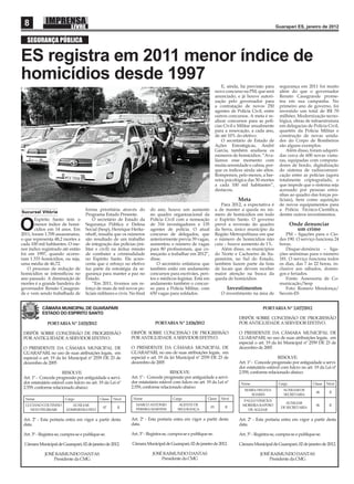 8                                                                                                                                                Guarapari ES, janeiro de 2012


   SEGURANÇA PÚBLICA

ES registra em 2011 menor índice de
homicídios desde 1997
                                                                                                                    E, ainda, há previsão para     segurança em 2011 foi muito
                                                                                                                novo concurso na PM, que será      além do que o governador
                                                                                                                anunciado, e já houve autori-      Renato Casagrande prome-
                                                                                                                zação pelo governador para         teu em sua campanha. No
                                                                                                                a contratação de novos 250         primeiro ano de governo, foi
                                                                                                                agentes de Polícia Civil, entre    investido um total de R$ 70
                                                                                                                outros concursos. A meta é re-     milhões. Modernização tecno-
                                                                                                                alizar concursos para as polí-     lógica, obras de infraestrutura
                                                                                                                cias Civil e Militar anualmente    em delegacias de Polícia Civil,
                                                                                                                para a renovação, a cada ano,      quartéis da Polícia Militar e
                                                                                                                de até 10% do efetivo.             construção de novas unida-
                                                                                                                    O secretário de Estado de      des do Corpo de Bombeiros
                                                                                                                Ações Estratégicas, André          são alguns exemplos.
                                                                                                                Garcia, também analisou os             Além disso, foram adquiri-
                                                                                                                números de homicídios. “Ava-       das cerca de 600 novas viatu-
                                                                                                                liamos esse momento com            ras, equipadas com computa-
                                                                                                                muita serenidade e calma, por-     dores de bordo, digitalização
                                                                                                                que os índices ainda são altos.    do sistema de radiocomuni-
                                                                                                                Rompemos, pelo menos, a bar-       cação entre as polícias (agora
                                                                                                                reira psicológica das 50 mortes    totalmente criptografado, o
                                                                                                                a cada 100 mil habitantes”,        que impede que o sistema seja
                                                                                                                destacou.                          acessado por pessoas estra-
                                                                                                                                                   nhas ao quadro das forças po-
                                                                                                                            Meta                   liciais), bem como aquisição
                                                                                                                   Para 2012, a expectativa é      de novos equipamentos para
                                    forma prioritária através do         do ano, houve um aumento               a de manter a queda no nú-         a Polícia Técnico-Cientíﬁca,
Sucursal Vitória
                                    Programa Estado Presente.            no quadro organizacional da            mero de homicídios em todo         dentre outros investimentos.
       Espírito Santo tem o             O secretário de Estado da        Polícia Civil com a nomeação           o Espírito Santo. O governo

O      menor índice de homi-
       cídios em 14 anos. Em
2011, foram 1.709 assassinatos,
                                    Segurança Pública e Defesa
                                    Social (Sesp), Henrique Herke-
                                    nhoff, ressalta que os números
                                                                         de 316 investigadores e 135
                                                                         agentes de polícia. O atual
                                                                         concurso de delegados, que
                                                                                                                prevê a reversão do quadro
                                                                                                                da Serra, único município da
                                                                                                                Região Metropolitana em que
                                                                                                                                                           Onde denunciar
                                                                                                                                                             um crime
                                                                                                                                                      PM – ligações para o Cio-
o que representa 48,2 mortes a      são resultado de um trabalho         anteriormente previa 39 vagas,         o número de homicídios não         des 190. O serviço funciona 24
cada 100 mil habitantes. O me-      de integração das polícias (mi-      aumentou o número de vagas             caiu – houve aumento de 1%.        horas.
nor índice registrado até então     litar e civil) na árdua missão       para 80 proﬁssionais, que co-             Além disso, os municípios          Disque-denúncia – liga-
foi em 1997, quando ocorre-         de combater a criminalidade          meçarão a trabalhar em 2012”,          do Norte e Cachoeiro de Ita-       ções anônimas para o número
ram 1.333 homicídios, ou seja,      no Espírito Santo. Ele acres-        disse.                                 pemirim, no Sul do Estado,         181. O serviço funciona todos
uma média de 46,72.                 centa que o reforço no efetivo           O secretário enfatizou que         também fazem parte da lista        os dias, das 7 às 22 horas, in-
    O processo de redução de        faz parte da estratégia da se-       também estão em andamento              de locais que devem receber        clusive aos sábados, domin-
homicídios se intensiﬁcou no        gurança para manter a paz no         concursos para escrivães, peri-        maior atenção na busca da          gos e feriados.
ano passado. A diminuição de        Estado.                              tos e médicos-legistas. Está em        queda de homicídios.                  Fonte: Assessoria de Co-
mortes é a grande bandeira do           “Em 2011, tivemos um re-         andamento também o concur-                                                municação/Sesp
governador Renato Casagran-         forço de mais de mil novos po-       so para a Polícia Militar, com               Investimentos                   Foto: Romero Mendonça/
de e vem sendo trabalhada de        liciais militares e civis. No ﬁnal   650 vagas para soldados.                  O investimento na área de       Secom-ES


           CÂMARA MUNICIPAL DE GUARAPARI                                                                                                 PORTARIA Nº 2.827/2012
           ESTADO DO ESPIRITO SANTO
                                                                                                                            DISPÕE SOBRE CONCESSÃO DE PROGRESSÃO
              PORTARIA Nº 2.825/2012                                       PORTARIA Nº 2.826/2012                           POR ANTIGUIDADE A SERVIDOR EFETIVO.

 DISPÕE SOBRE CONCESSÃO DE PROGRESSÃO                         DISPÕE SOBRE CONCESSÃO DE PROGRESSÃO                          O PRESIDENTE DA CÂMARA MUNICIPAL DE
 POR ANTIGUIDADE A SERVIDOR EFETIVO.                          POR ANTIGUIDADE A SERVIDOR EFETIVO.                           GUARAPARI, no uso de suas atribuições legais, em
                                                                                                                            especial o art. 19 da lei Municipal nº 2559 DE 23 de
 O PRESIDENTE DA CÂMARA MUNICIPAL DE                          O PRESIDENTE DA CÂMARA MUNICIPAL DE                           dezembro de 2005
 GUARAPARI, no uso de suas atribuições legais, em             GUARAPARI, no uso de suas atribuições legais, em
 especial o art. 19 da lei Municipal nº 2559 DE 23 de         especial o art. 19 da lei Municipal nº 2559 DE 23 de                                RESOLVE:
 dezembro de 2005                                             dezembro de 2005                                              Art. 1º - Concede progressão por antiguidade a servi-
                                                                                                                            dor estatutário estável com fulcro no art. 19 da Lei nº
                       RESOLVE:                                                     RESOLVE:                                2.559, conforme relacionado abaixo:
 Art. 1º - Concede progressão por antiguidade a servi-        Art. 1º - Concede progressão por antiguidade a servi-
 dor estatutário estável com fulcro no art. 19 da Lei nº      dor estatutário estável com fulcro no art. 19 da Lei nº        Nome                  Cargo              Classe   Nível
 2.559, conforme relacionado abaixo:                          2.559, conforme relacionado abaixo:
                                                                                                                               MARIA HELENA          AUXILIAR DE
                                                                                                                                                                        06      II
                                                                                                                                  SOARES             SECRETARIA
  Nome                  Cargo               Classe   Nível     Nome                  Cargo               Classe    Nível
                                                                                                                              PAULO VINICIUS
                                                                                                                                                      AUXILIAR
  LUCIANO COUTINHO         AUXILIAR                             MARCO ANTONIO            AGENTE DE                            MOREIRA RAPOSO                            06      II
                                              07       II                                                  03        II                             DE SECRETARIA
    NETO PELISSARI       ADMINISTRATIVO                         PEREIRA MARTINS         SEGURANÇA                               DE AGUIAR

 Art. 2º - Esta portaria entra em vigor a partir desta        Art. 2º - Esta portaria entra em vigor a partir desta         Art. 2º - Esta portaria entra em vigor a partir desta
 data.                                                        data.                                                         data.

 Art. 3º - Registra-se, cumpra-se e publique-se.              Art. 3º - Registra-se, cumpra-se e publique-se.               Art. 3º - Registra-se, cumpra-se e publique-se.

 Câmara Municipal de Guarapari, 02 de janeiro de 2012.        Câmara Municipal de Guarapari, 02 de janeiro de 2012.         Câmara Municipal de Guarapari, 02 de janeiro de 2012.

             JOSÉ RAIMUNDO DANTAS                                         JOSÉ RAIMUNDO DANTAS                                          JOSÉ RAIMUNDO DANTAS
                 Presidente da CMG                                            Presidente da CMG                                             Presidente da CMG
 
