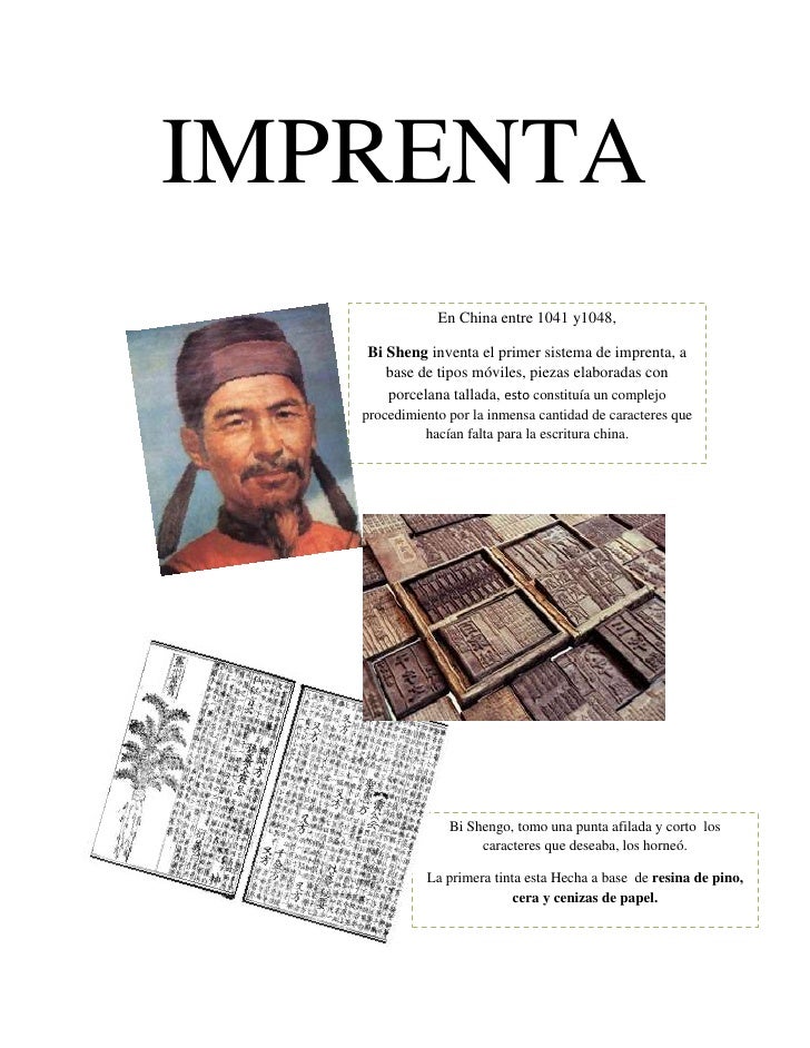 IMPRENTA<br />-323853601720En China entre 1041 y1048,Bi Sheng inventa el primer sistema de imprenta, a base de tipos móvil...