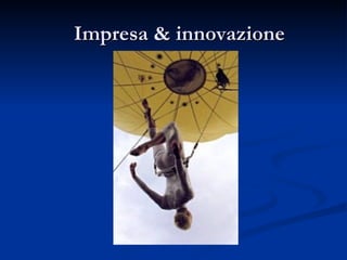 Impresa & innovazione 