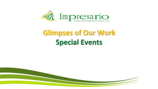 Glimpses of Our Work
    Special Events
 