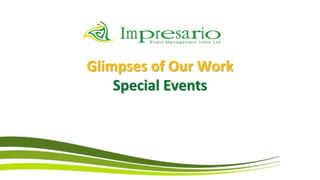 Glimpses of Our Work
    Special Events
 
