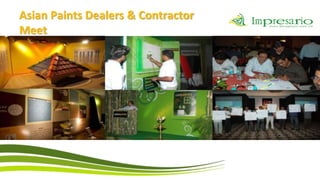 Asian Paints Dealers & Contractor
Meet
 
