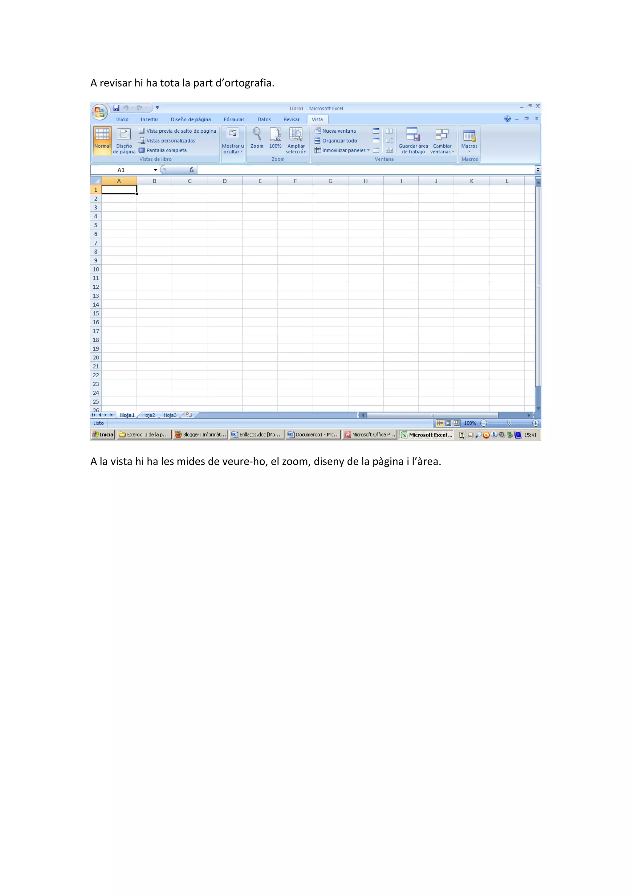 A revisar hi ha tota la part d’ortografia.




A la vista hi ha les mides de veure-ho, el zoom, diseny de la pàgina i l’àrea.
 