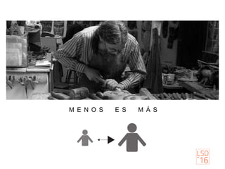 M E N O S E S M Á S
 