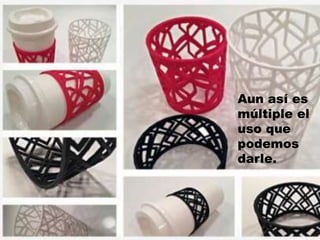 Aun así es
múltiple el
uso que
podemos
darle.
 