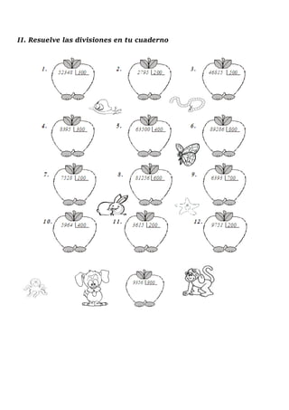 II. Resuelve las divisiones en tu cuaderno
 