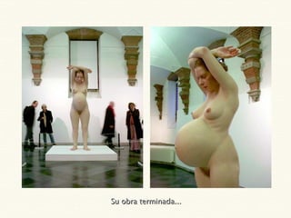 Su obra terminada... 