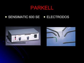 PARKELL SENSIMATIC 600 SE ELECTRODOS 