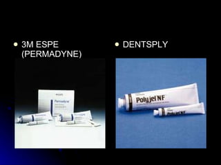 3M ESPE (PERMADYNE) DENTSPLY 
