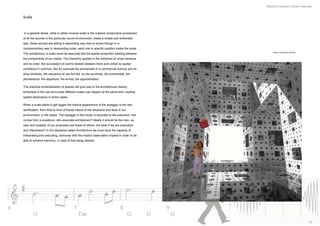 Mauricio Navarro Urban Interlude


Scale


In a general sense, what is called musical scale is the ordered consecutive succession
of all the sounds in the particular sound environment, inside a simple and schematic
way, these sounds are willing in ascending way (low to acute) though in a
complementary way in descending order, each one in specific position inside the scale.
                                                                                                 Room Inspired by fractals
The architecture, a scale could be assumed like the spatial proportion existing between
the components of our media. The hierarchy applied in the extremes of urban tensions
and its order, the succession of events related between them and united by spatial
conditions in common, like for example the promenade in a commercial avenue and its
shop windows, the sequence of use formed by the purchase, the promenade, the
permanence, the departure, the arrival, the approximation.

The practical schematization of spaces will give way to the architectural melody,
embodied in the use and inside different scales can happen at the same time creating
spatial dissonance in some cases.

When a scale starts to get bigger the implicit appearance of the arpeggio is the real
ramification, from time to time of fractal nature of the situations and facts in our
environment, in the space. The arpeggio in the music is bounded to the execution, this
comes from a questions: who executes architecture? Ideally it should be the man, as
user and receptor of our proposals and those of others, but what if we are executers
and interpreters? In the discipline called Architecture we must have the capacity of
interpreting and executing, obviously with the implicit observation implied in order to be
able to achieve harmony, in case of that being desired .




                                                                                                                             19
 