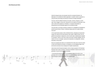 Mauricio Navarro Urban Interlude


Architectural Aim




                    Inside the analyzed topics and proposals inside the conceptual framework, the
                    elaboration of an architectural method applicable in a specific context is proposed, by
                    using the theory terminology and personal conclusions as design parameters.

                    The way in which the different elements, like rhythm, harmony, frequency, sounds
                    cape, scale, arpeggio, among some, deduced from the analysis and observation of the
                    urban context will be applied as a translation or conceptual interpretation by
                    transporting the most remarkable aspects of an architectural object.

                    The main idea is to use each concept as a flexible rule, manageable and adaptable by
                    transforming the theory of these in methodical design guide as an spatial analysis
                    instrument.

                    In this experimental proposal, where architectural theory, philosophy and observation
                    merges; this method as tool that embraces urban scales in different levels, from the
                    general to the particular, ranging from a city to human scale, maintaining the character
                    of composition, linked to music with its high and low-pitch melodies altogether with the
                    melody in the city, its changes, nuances and components, its configuration, direction,
                    temporality, among others.

                    Sound as conceptual axis helps us to comprehend from other point of view the context
                    in which we formulate and we place our proposals, as a new adaptable object of the
                    environment and above all as a background of spatial comprehension.

                    Urban lecture will be focused principally in terms of space proposed in the theoretical
                    framework with its basic inclinations, techniques translated to simple acoustic and the
                    generation of sound environments (soundscape).

                    To sincronize this study the creation of an adaptable project for the city of Lund,
                    generated with the mentioned instruments to try to demonstrate the application of this
                    theory through an urban renewal plan of the selected sector.




                                                                                                                          20
 