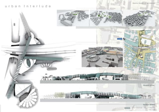 Mauricio Navarro Urban Interlude

u r b a n   I n t e r l u d e




                                N




                                                    Elevation 3d East




                                                    Elevation 3d West
                                                                    t
                                    Urban Interlude - Mauricio Navarro
                                      b        l d
                                                            Lam 2 of 5
                                                                   37
 