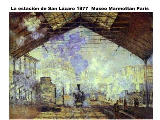 La estación de San Lázaro 1877  Museo Marmottan Paris 
