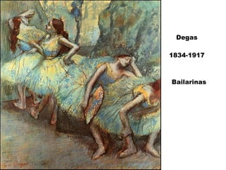 Degas  1834-1917   Bailarinas 