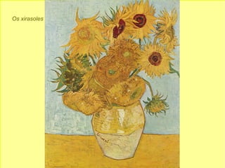 Os xirasoles 