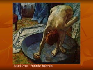 Edgard Degas – Frauinder Badewanne 