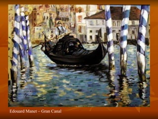 Edouard Manet – Gran Canal 