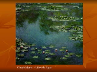 Claude Monet  - Lilios de Agua 