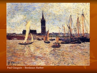 Paul Gauguin – Bordeaux Harbor 