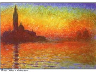 Monet. Venecia al atardecer.
 