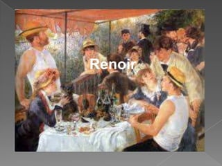 Renoir

 