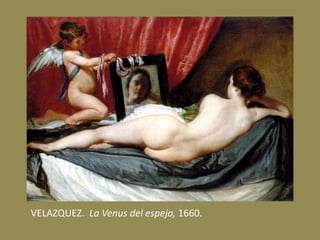 VELAZQUEZ. La Venus del espejo, 1660.
 