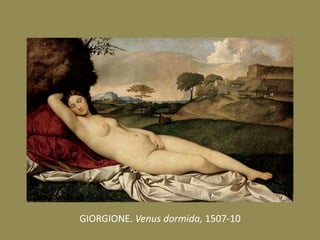 GIORGIONE. Venus dormida, 1507-10
 