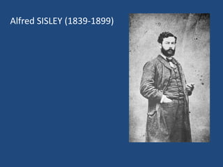 Alfred SISLEY (1839-1899)
 