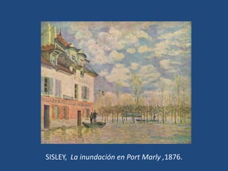 SISLEY, La inundación en Port Marly ,1876.
 