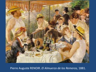 Pierre Auguste RENOIR. El Almuerzo de los Remeros, 1881.
 
