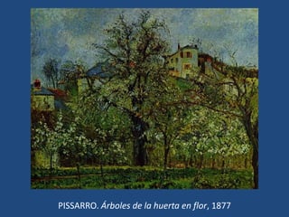 PISSARRO. Árboles de la huerta en flor, 1877
 