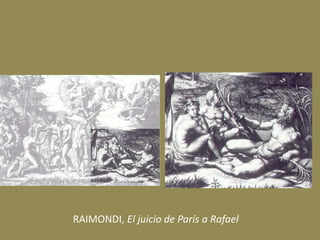 RAIMONDI, El juicio de París a Rafael
 