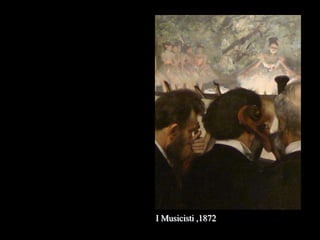 I Musicisti ,1872
 