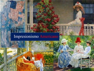 Impresionismo Americano
 