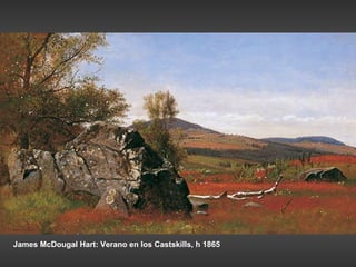 James McDougal Hart: Verano en los Castskills, h 1865
 