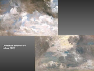 Constable: estudios de
nubes, 1822
 