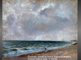 Constable: estudio de marina, la playa de Brighton
mirando hacia el oeste, h 1824-28
 