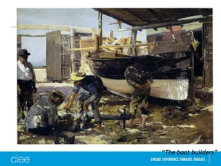 “The boat builders” 
 