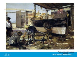 “los constructores de
barcas”
 