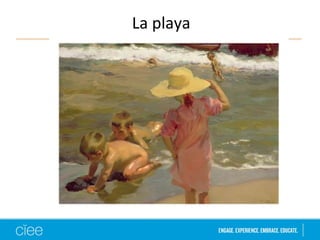 La playa
 