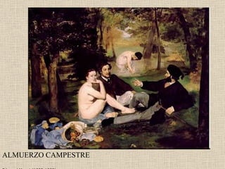 ALMUERZO CAMPESTRE Edouard Manet (1832-1883) 