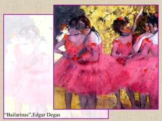 “ Bailarinas”,Edgar Degas 