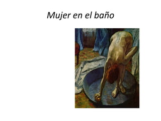 Mujer en el baño
 