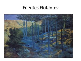 Fuentes Flotantes
 